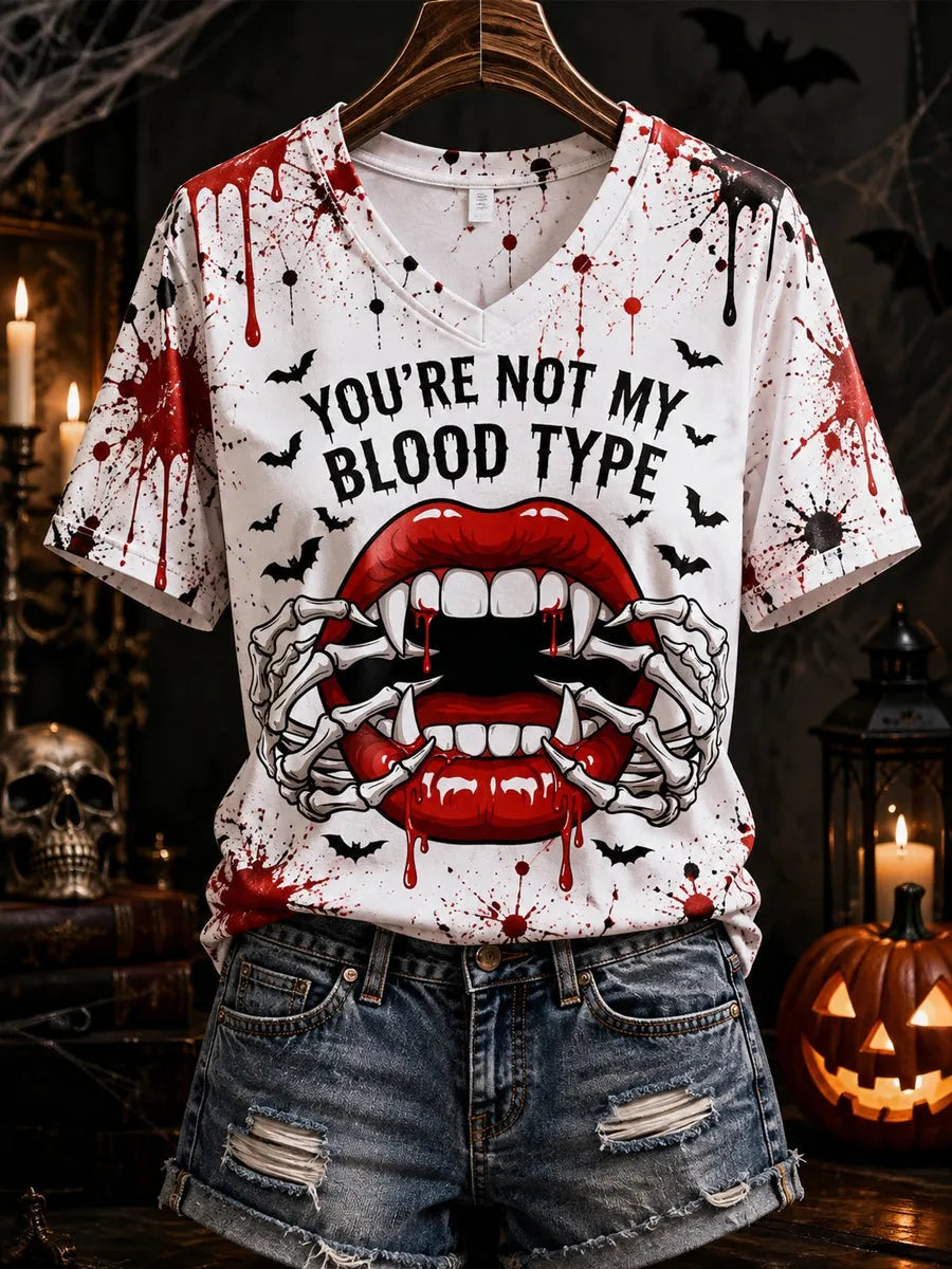 Women's Funny Halloween You're Not My Blood Type Bloodstain Print V-neck T-shirt