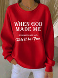 Women'S When God Made Me He Grinned And Said This'll Be Fun Sweatshirt