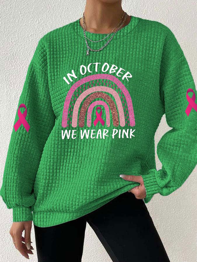 Women's In October We Wear Pink Sweatshirt