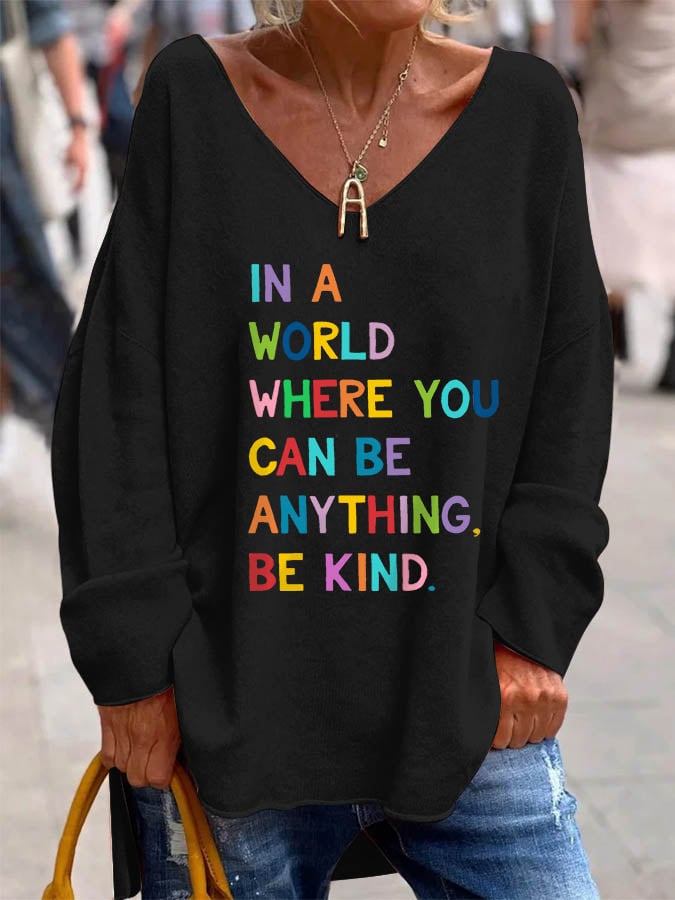 Women's In A World Where You Can Be Anything Be Kind Casual V-Neck Top