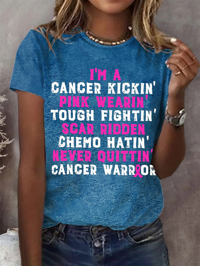 Women's I'm A Cancer Kickin' Pink Wearin' Tough Fightin' Scar Ridden Chemo Hatin' Never Ouittin' Cancer Warrior T-Shirt