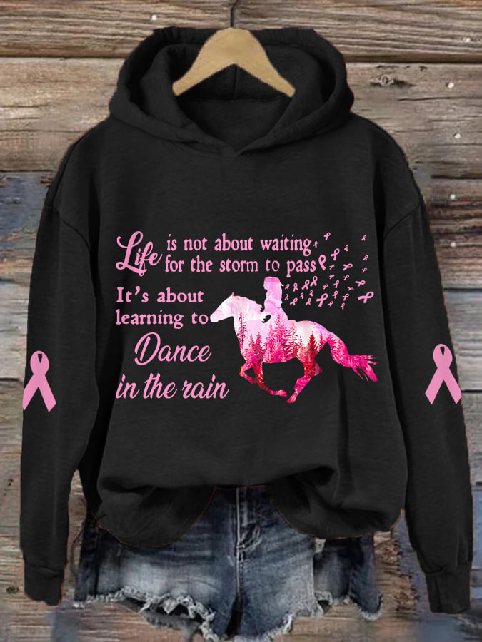 Women's Life Is About Learning To Dance In The Rain Pink Horse Breast Cancer Awareness Warrior Hoodie