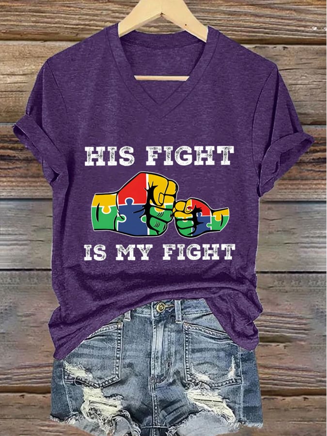 Women's "His Fight Is My Fight" Autism Awareness Printed V-Neck T-Shirt