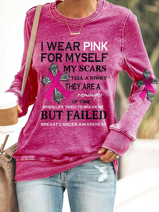 Faith Breast Cancer Awareness I Wear Pink For Myself Print Sweatshirt