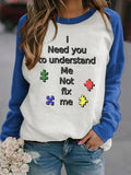 Retro Autism Awareness I Need You to Understand Me, Not Fix Me Print Sweatshirt