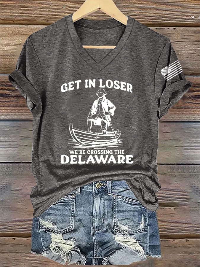 V-Neck Retro Get In Loser We're Crossing The Delaware Print T-Shirt
