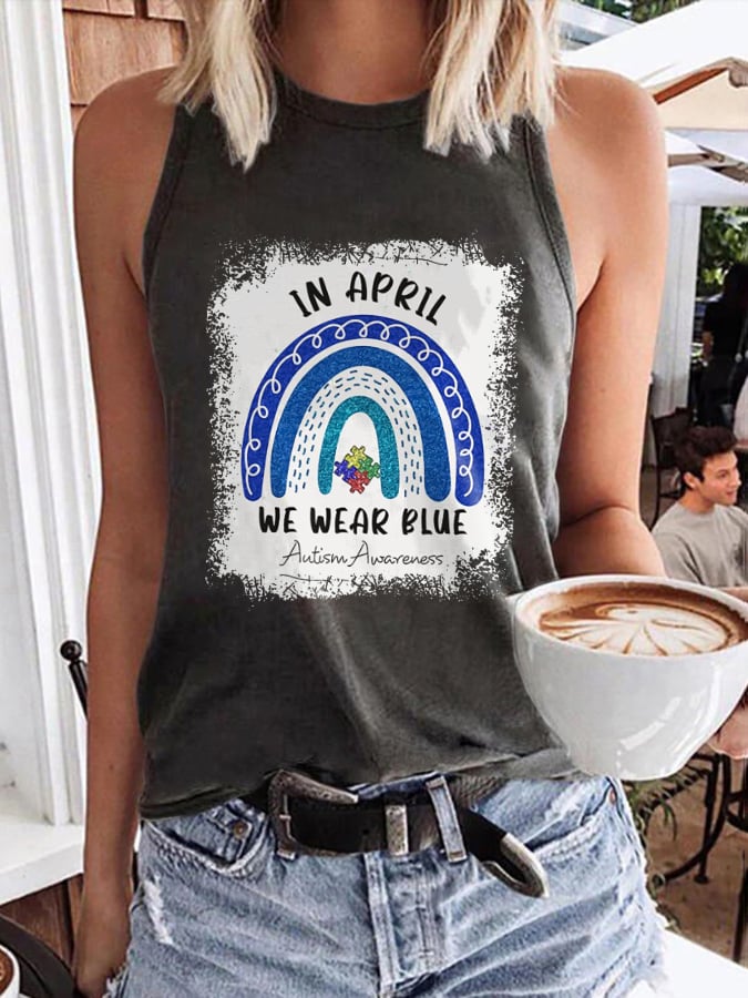 Autism Awareness In April We Wear Blue Print Tank Top