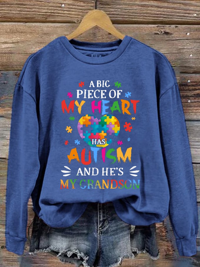 Women's A Big Piece of My Heart Has Autism And He's My Grandson Autism Awareness Printed Sweatshirt
