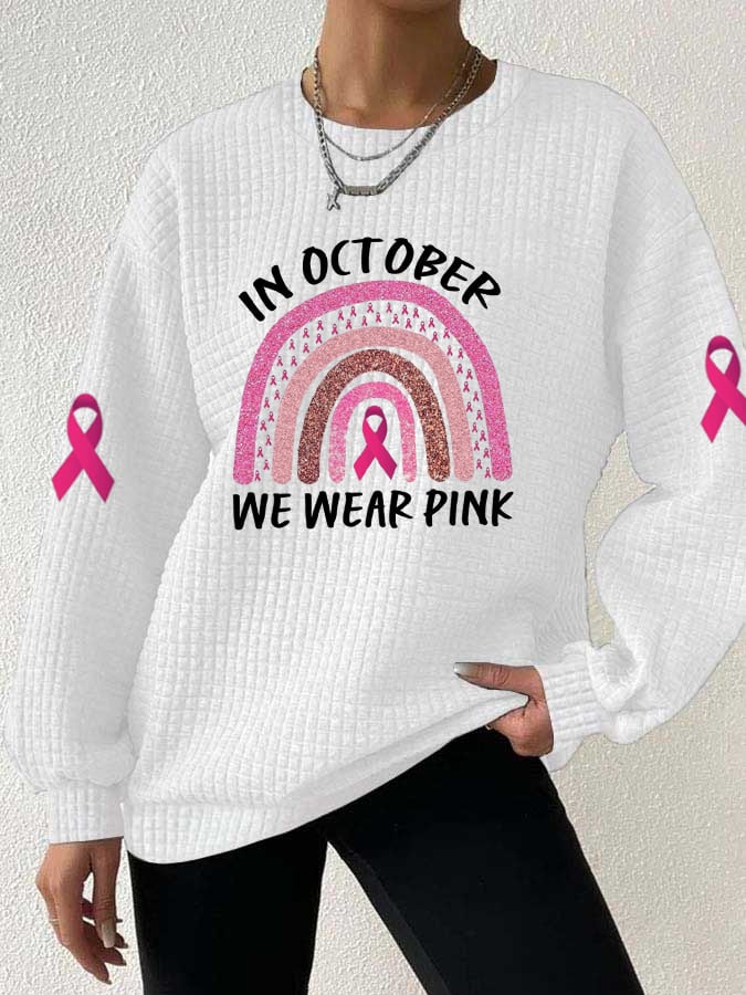 Women's In October We Wear Pink Sweatshirt
