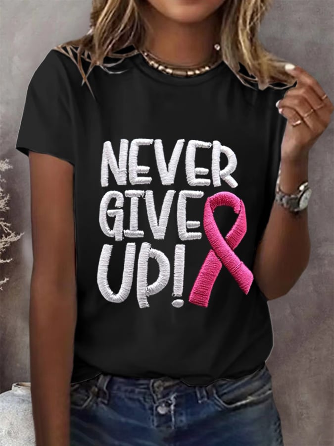 Women's Never Give Up Pink Ribbon Breast Cancer Awareness Print Shirt