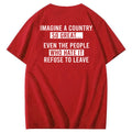 Imagine A Country So Great 100% Cotton T-Shirt