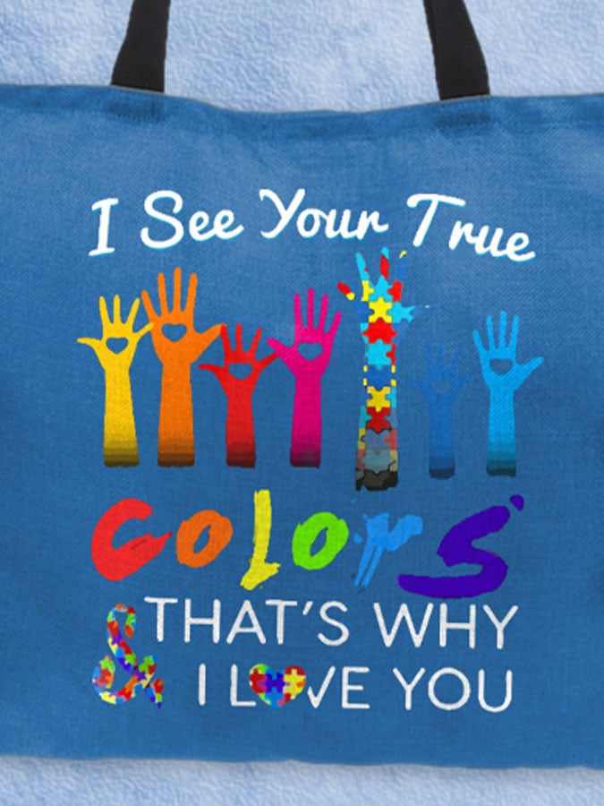 Autism Awareness I See Your True Colors Hands Print Bag