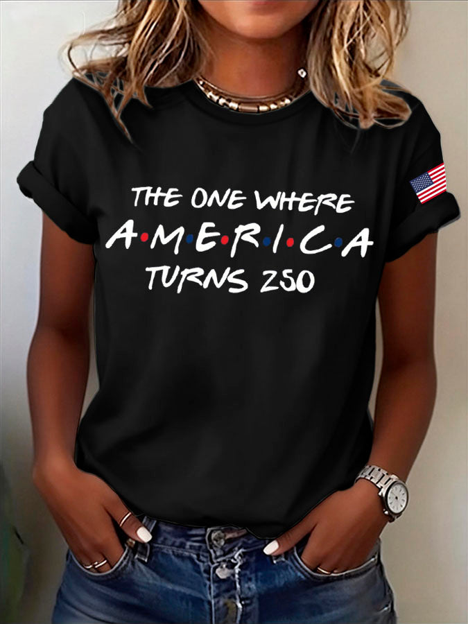 Women'S The One Where America Turns 250 Years Printed T-Shirt