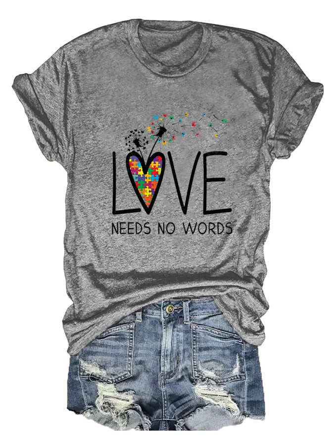 Autism Awareness Love Needs No Words Print T-Shirt