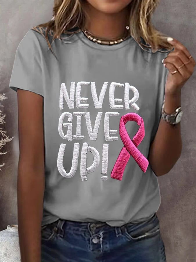 Women's Never Give Up Pink Ribbon Breast Cancer Awareness Print Shirt