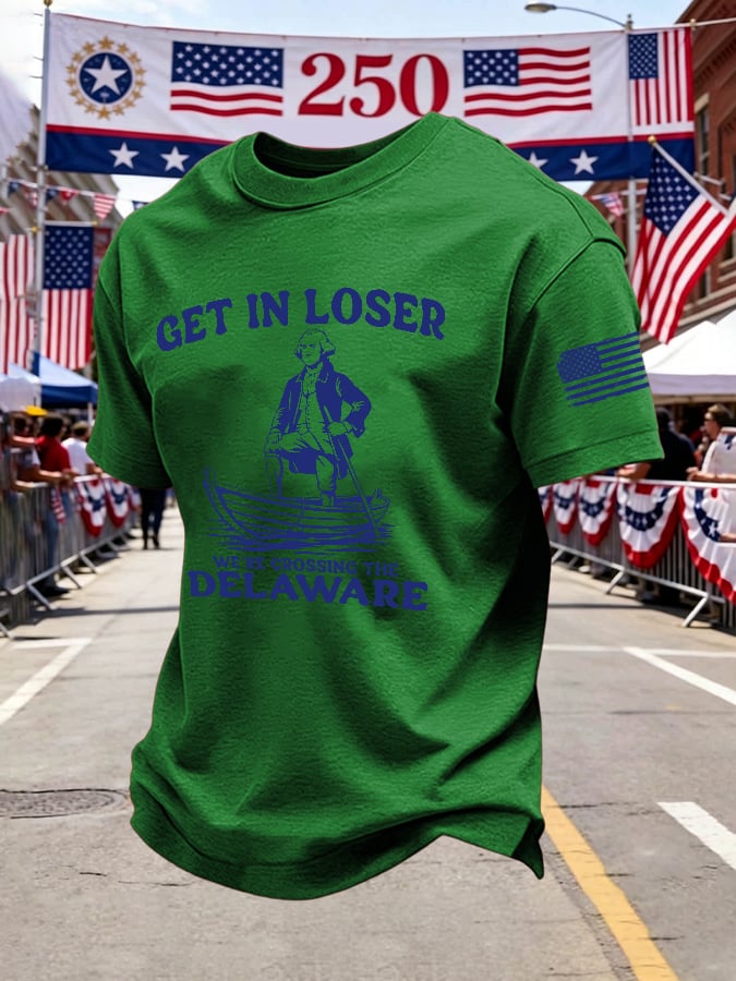 Men's Retro Get In Loser We're Crossing The Delaware Print T-Shirt