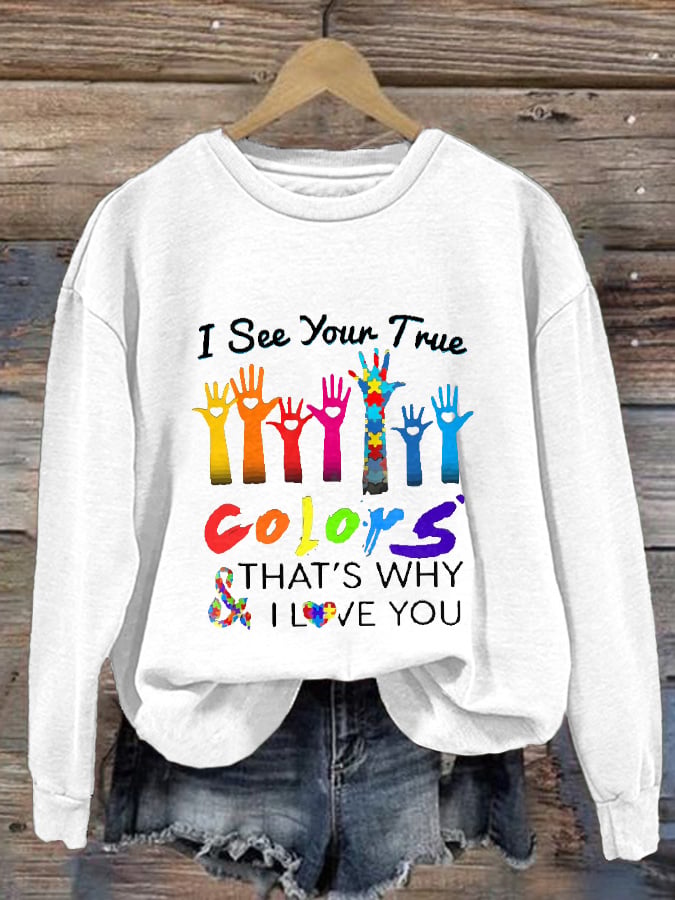 Retro Autism Awareness I See Your True Colors That's Why I Love You Print Sweatshirt