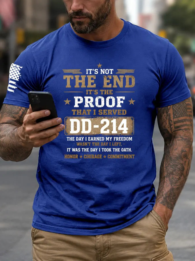 It'S Not The End It'S The Proof That I Served DD-214 Pattern 100% Cotton T-Shirt