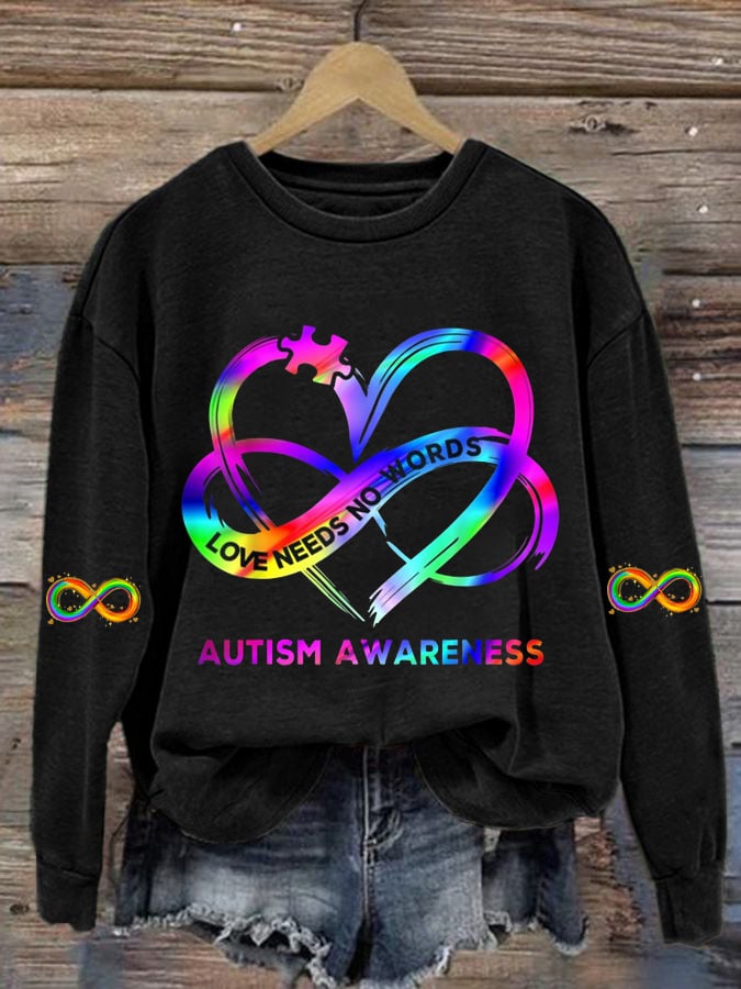 Women'S Infinity Heart Love Autism Awareness Needs No Words Print Long Sleeve Sweatshirt