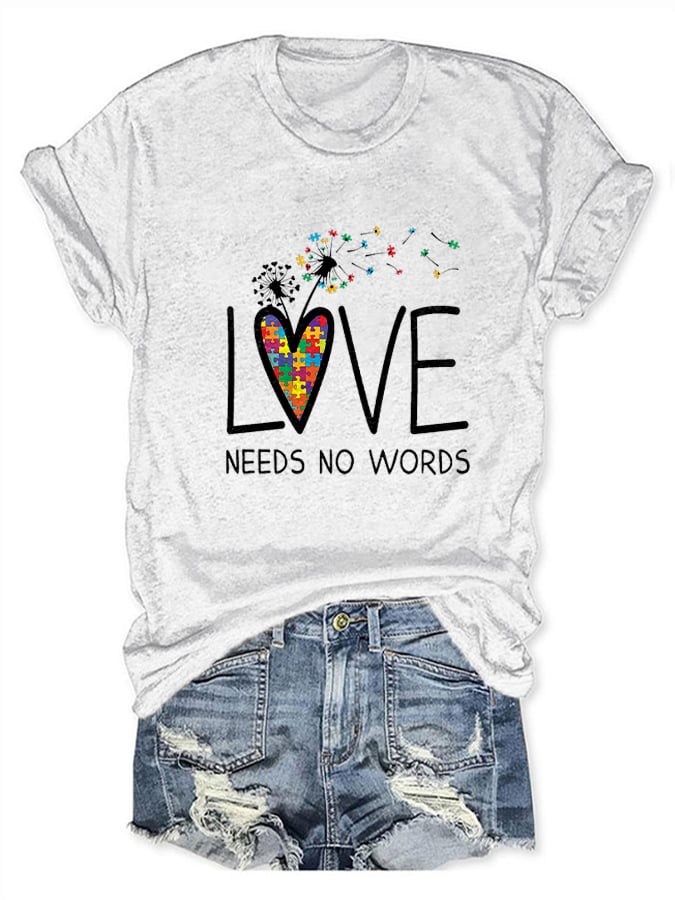 Autism Awareness Love Needs No Words Print T-Shirt