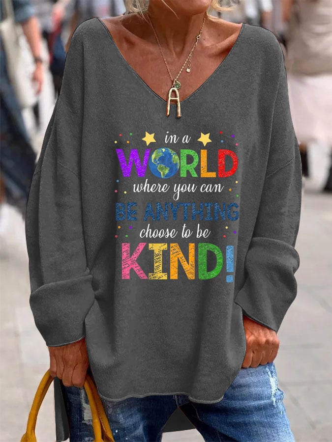 Women's In A World Where You Can Be Anything Be Kind Casual V-Neck Top