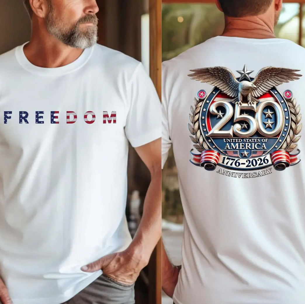 Freedom 250th Anniversary 100% Cotton T-Shirt