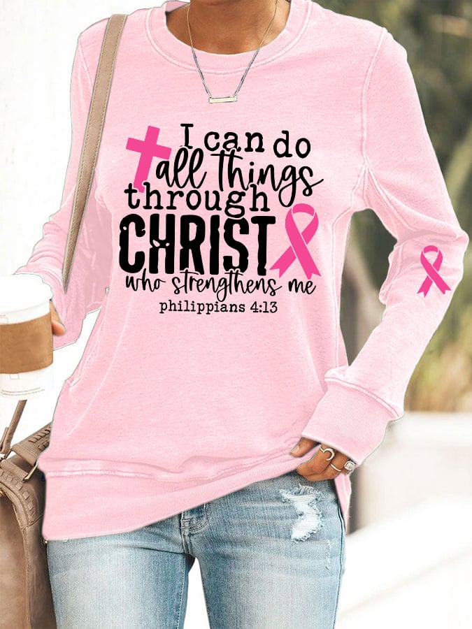 Women's I Can Do All Thing Through Christ  Cancer Awareness Print Crew Neck Sweatshirt