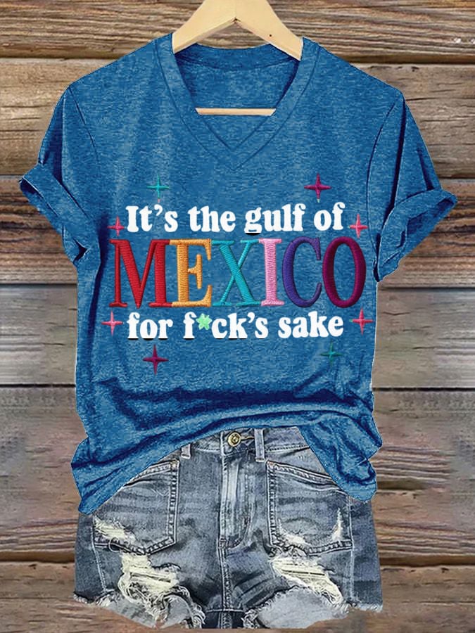 Women's  It's the Gulf of Mexico for Fuck's Sake  Print V-Neck T-Shirt