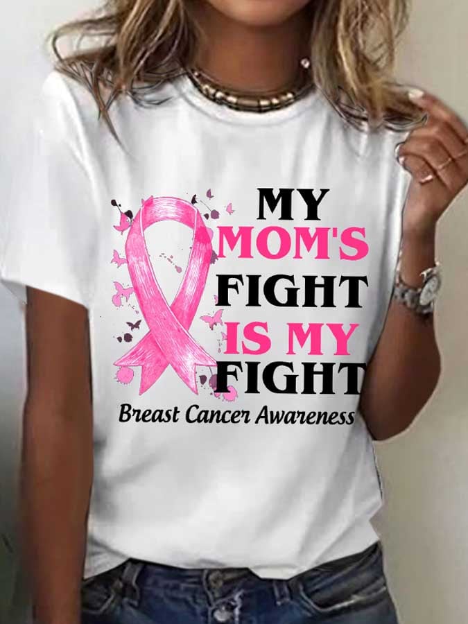 Women's My Moms Fight Is My Fight Breast Cancer Printed Short-Sleeved T-Shirt