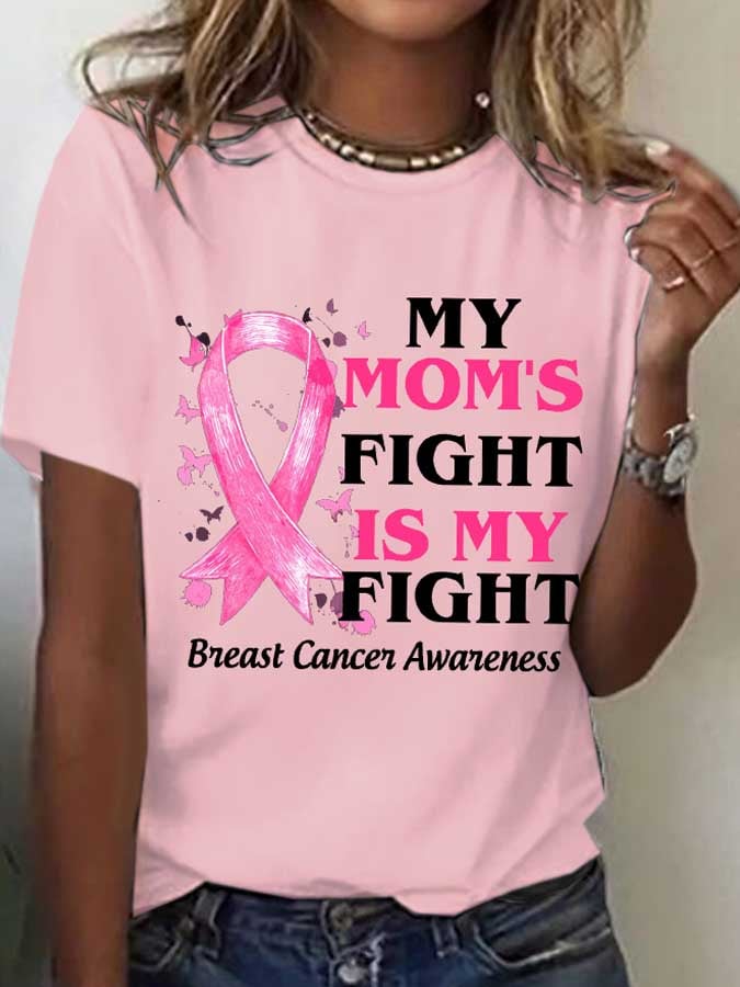 Women's My Moms Fight Is My Fight Breast Cancer Printed Short-Sleeved T-Shirt