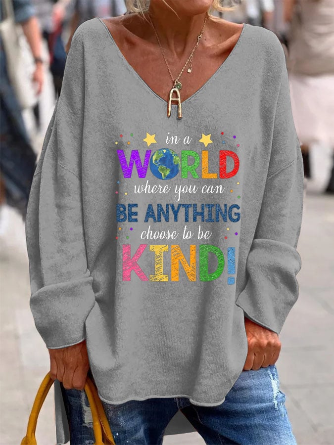 Women's In A World Where You Can Be Anything Be Kind Casual V-Neck Top
