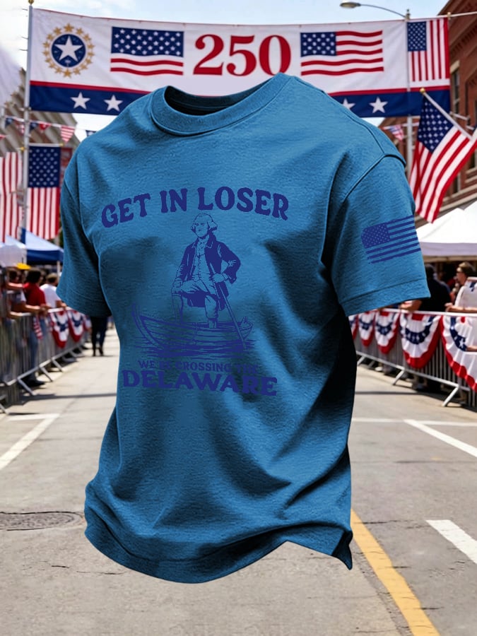 Men's Retro Get In Loser We're Crossing The Delaware Print T-Shirt