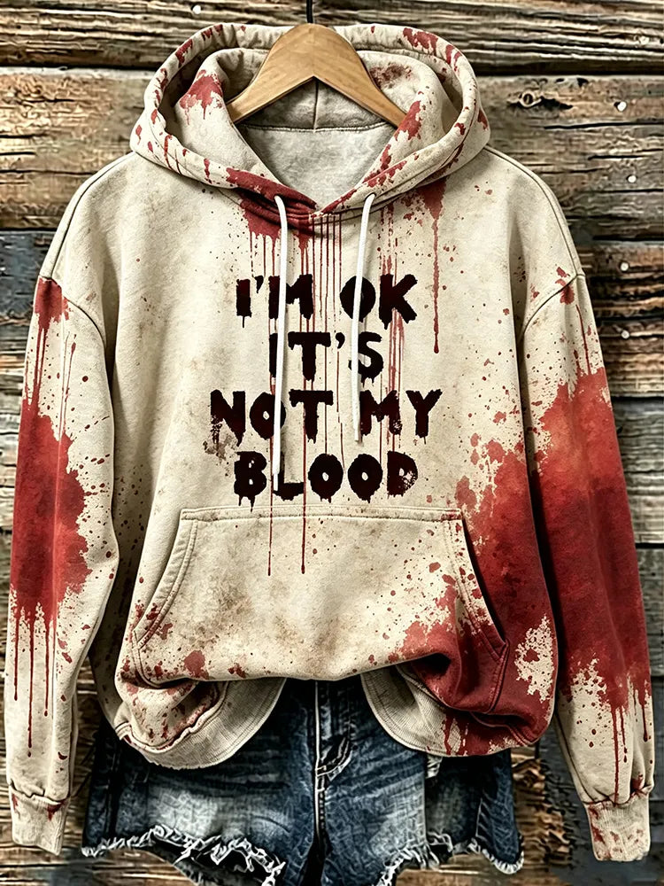 Women's Halloween "i'm Ok It's Not My Blood" Bloodstain Print Hoodie