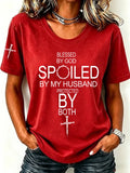 Women'S  Blessed By God Spoiled By My Husband Protected By Both Casual T-Shirt