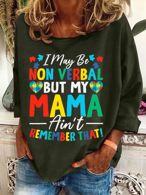 Women's I May Be Non Verbal But My Mama Aint Remember That Autism Print Casual Long Sleeve Hoodie