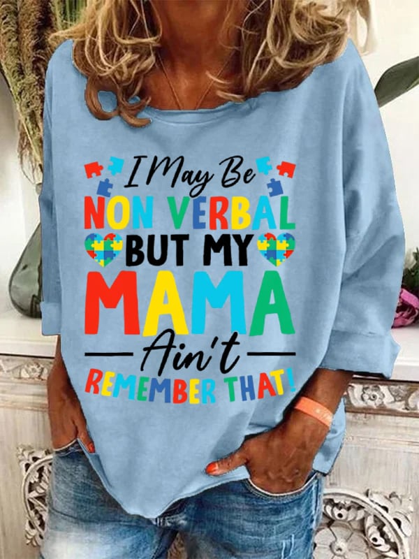 Women's I May Be Non Verbal But My Mama Aint Remember That Autism Print Casual Long Sleeve Hoodie