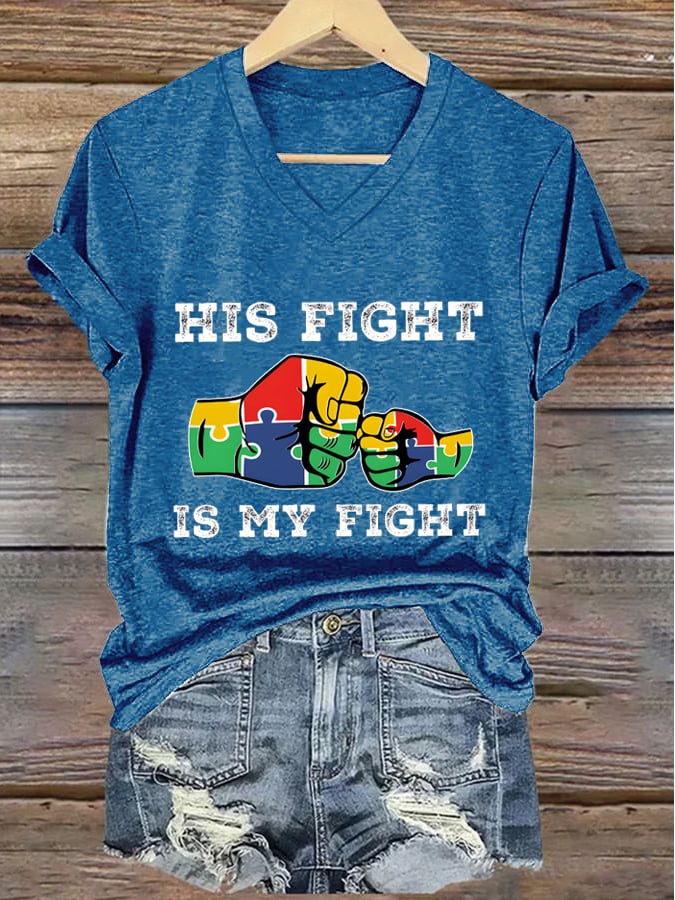 Women's "His Fight Is My Fight" Autism Awareness Printed V-Neck T-Shirt