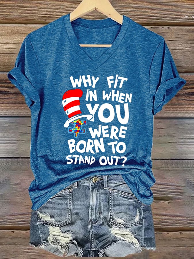 Women's Why Fit In When You Were Born To Stand Out Autism Awareness Printed V-Neck T-Shirt