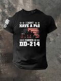 I Don't Have A PHD I Eaned  A DD214  Pattern 100% Cotton T-Shirt
