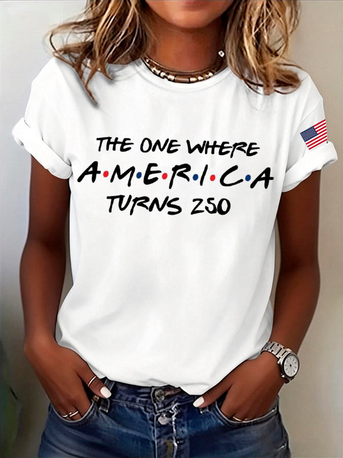 Women'S The One Where America Turns 250 Years Printed T-Shirt