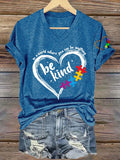 Women's In A World Where You Can Be Anything Be Kind  Autism Awareness Printed V-Neck T-Shirt
