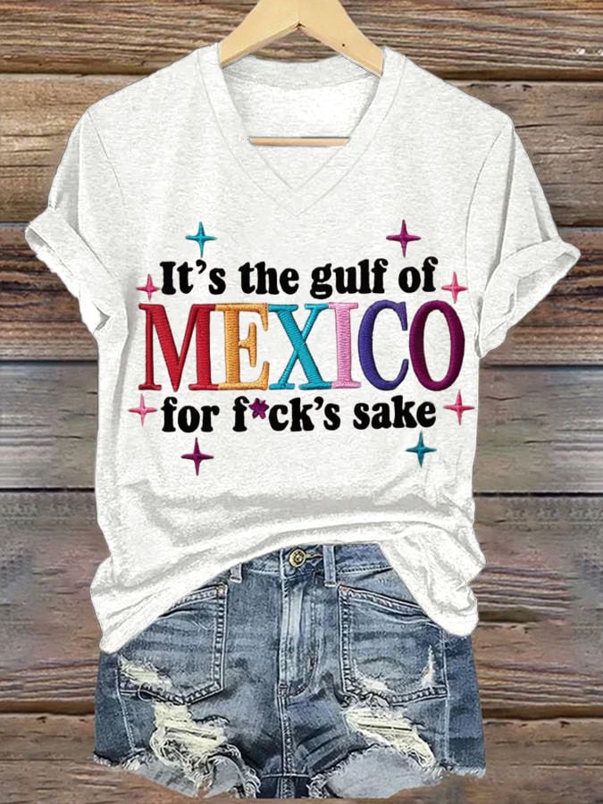 Women's  It's the Gulf of Mexico for Fuck's Sake  Print V-Neck T-Shirt