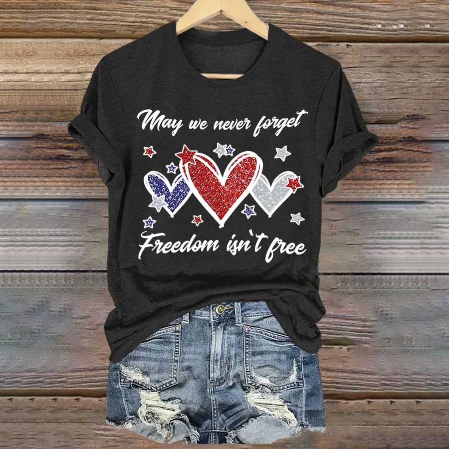 Women's Never Forget Freedom Is Not Free Memorial Day Patriotic T-Shirt