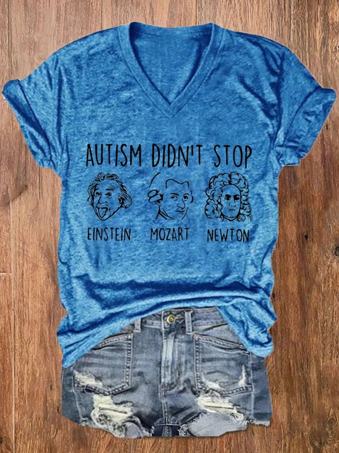 Women's Autism Awareness Did't Stop Einstein Mozart Newton Print V-Neck T-Shirt