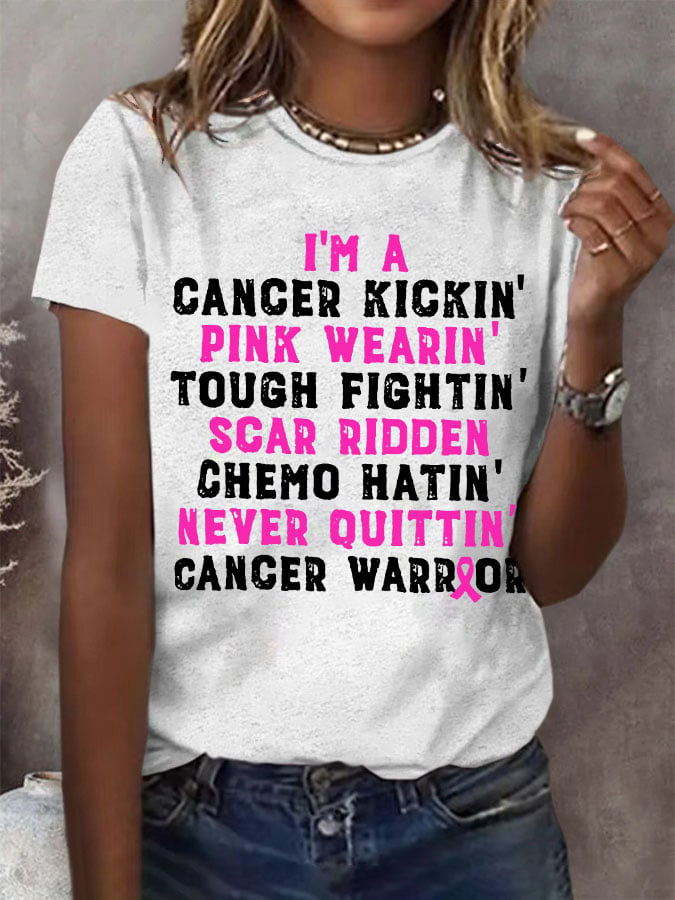 Women's I'm A Cancer Kickin' Pink Wearin' Tough Fightin' Scar Ridden Chemo Hatin' Never Ouittin' Cancer Warrior T-Shirt