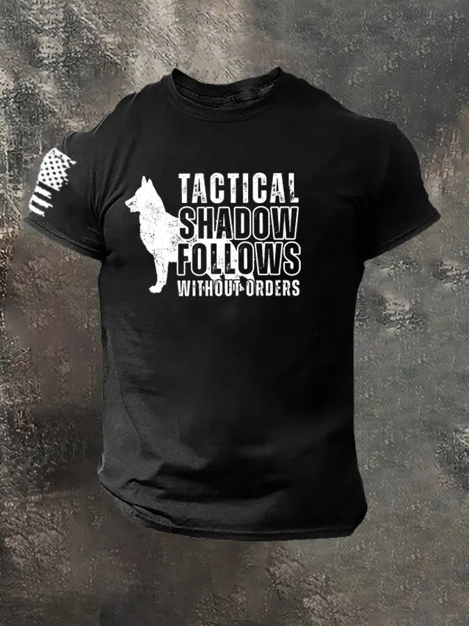 Tactical Shadow Follows Without Orders Pattern 100% Cotton T-Shirt