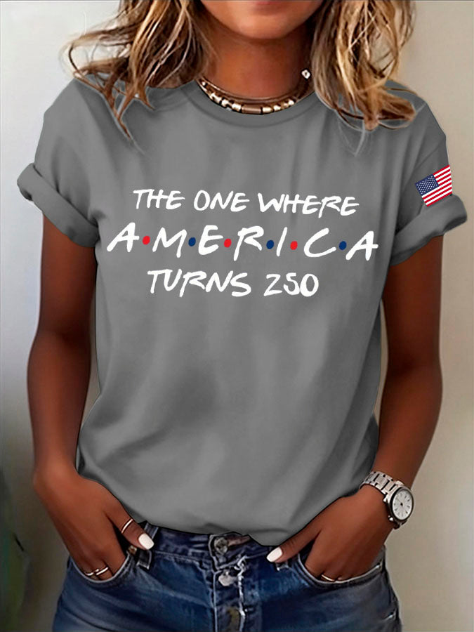 Women'S The One Where America Turns 250 Years Printed T-Shirt