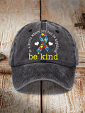 Unisex In A World Where You Can Be Anything Be Kind Autism Support Hat