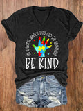 Women's In A World Where You Can Be Anything Be Kind Autism Support V-Neck Tee