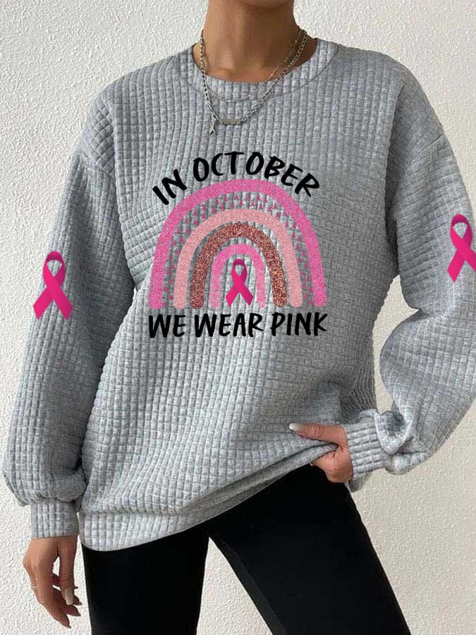 Women's In October We Wear Pink Sweatshirt